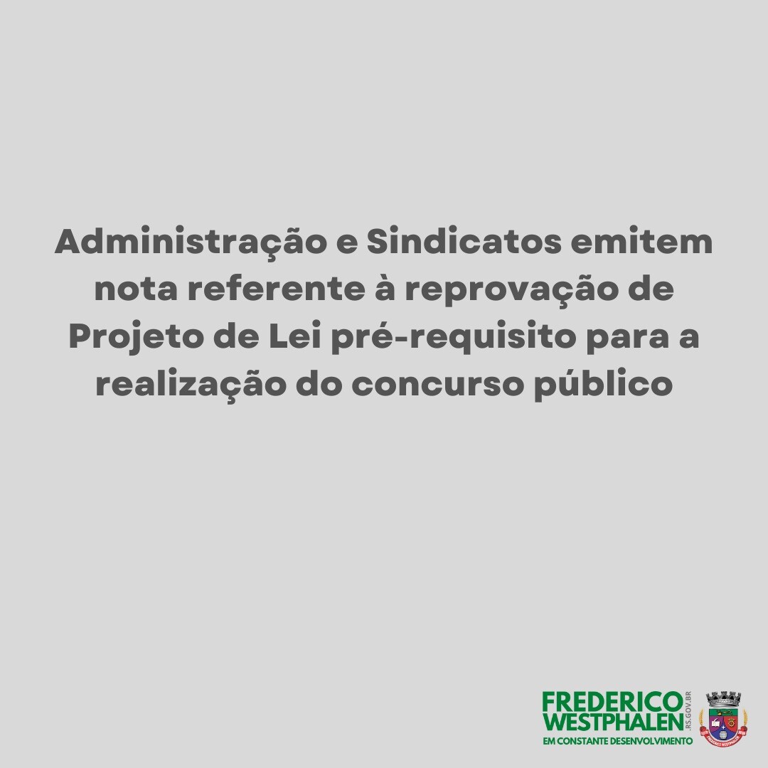 administracao-e-sindicatos-emitem-nota-referente-a-reprovacao-de-projeto-de-lei-pre-requisito-para-a-realizacao-do-concurso-publico