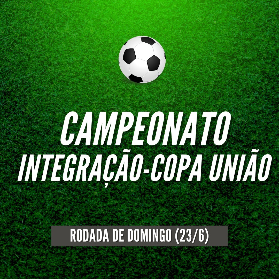 confira-os-jogos-deste-fim-de-semana-do-campeonato-integracaocopa-uniao